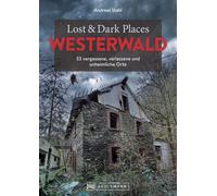 Andreas Stahl Bruckmann Dark Tourism Guide - Lost & Dark Places West (Tascabile)