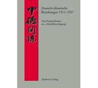 Andreas Steen Deutsch-Chinesische Beziehungen 1911-1927 (Copertina rigida)