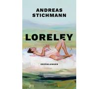 Andreas Stichma Loreley: Geschichten vom Rhein "Ein kleines (Copertina rigida)