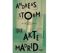 Andreas Storm Die Akte Madrid: Kriminalroman (Tascabile)