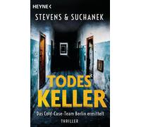 Andreas Suchanek Ni Todeskeller. Das Cold-Case-Team Berlin ermittelt (Tascabile)