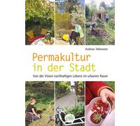 Andreas Telkeme Permakultur in der Stadt: Von der Vision nach (Copertina rigida)