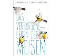 Andreas Tjernshaugen Paul Ber Das verborgene Leben der Meise (Copertina rigida)