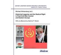 Andreas Umland Historical Legacies and the Radical Right in Post-Col (Tascabile)