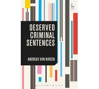 Andreas von Hirsch Deserved Criminal Sentences (Tascabile)
