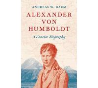 Andreas W. Daum Alexander von Humboldt (Copertina rigida)