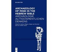 Andreas Wagner Archaeology of Mind in the Hebrew Bible / Arch (Copertina rigida)