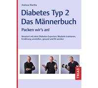 Andreas Wartha Diabetes Typ 2 - Das Männerbuch: Packen wir's an Neu (Tascabile)