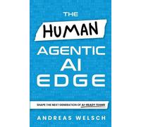 Andreas Welsch The HUMAN Agentic AI Edge (Tascabile)