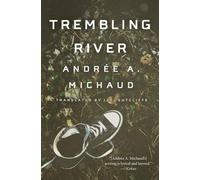 Andrée a Michaud Trembling River (Tascabile)