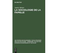 Andrée Michel La Sociologie de la Famille (Copertina rigida)