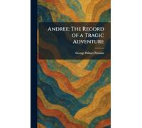 Andree: The Record of a Tragic Adventure