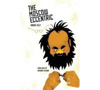 Andrei Bely The Moscow Eccentric (Tascabile)
