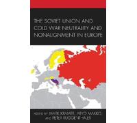 Andrei Edemskii The Soviet Union and Cold War Neutrality and Nonalig (Tascabile)