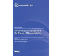 Andrei Honciuc Mire Morphological Design and Synthesis of Nan (Copertina rigida)