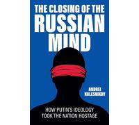 Andrei Kolesnikov The Closing of the Russian Mind (Copertina rigida)