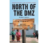 Andrei Lankov North of the DMZ (Tascabile)