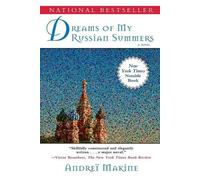 Andrei Makine Dreams of My Russian Summers (Tascabile)