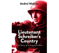 Andreï Makine Lieutenant Schreiber's Country (Copertina rigida)