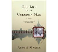 Andrei Makine The Life of an Unknown Man (Tascabile)