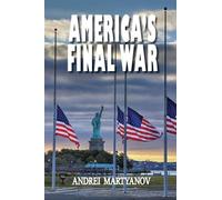 Andrei Martyanov America's Final War (Tascabile)