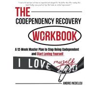 Andrei Nedelcu The Codependency Recovery Workbook (Tascabile)