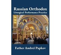 Andrei Papkov Russian Orthodox Liturgical Performance Practic (Copertina rigida)