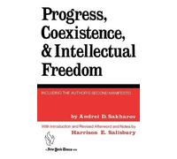 Andrei Sakharov Progress, Coexistence, and Intellectual Freedom (Tascabile)