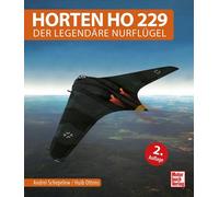 Andrei Schepelew Huib Ott Horten Ho 229: Der legendäre Nurflü (Copertina rigida)