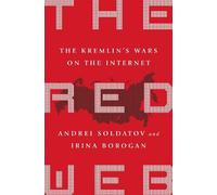 Andrei Soldatov Irina Borogan The Red Web (Tascabile)