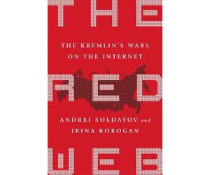 Andrei Soldatov Irina Borogan The Red Web (Tascabile)