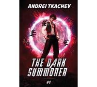 Andrei Tkachev The Dark Summoner (Book 1) (Tascabile) Dark Summoner
