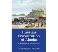 Andrei Val’terovich Grinëv Russian Colonization of Alaska (Copertina rigida)