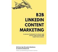 Andrei Zinkevich B2B LinkedIn Content Marketing (Tascabile)