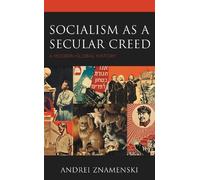 Andrei Znamenski Socialism as a Secular Creed (Copertina rigida)