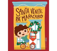 Andreina C Urbina Santa venite pa' Maracaibo (Tascabile)