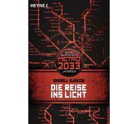 Andrej Djakow Olaf Terp Die Reise ins Licht: METRO 2033-Universum-Ro (Tascabile)