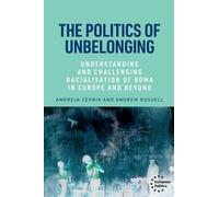 Andreja Zevnik Andrew Russell The Politics of Unbelonging (Copertina rigida)