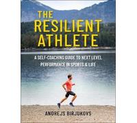 Andrejs Birjukovs The Resilient Athlete (Tascabile)