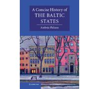Andrejs Plakans A Concise History of the Baltic States (Copertina rigida)