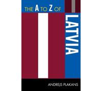 Andrejs Plakans The A to Z of Latvia (Tascabile) A to Z Guide Series