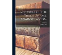 Andrés 1892-1937. Browder Ea Struggle of the Trade Unions Against F (Tascabile)