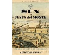 Andrés Avelino de Orihuela The Sun of Jesús Del Monte (Tascabile)