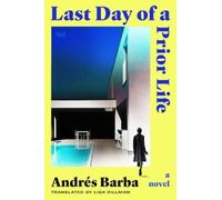 Andrés Barba Last Day of a Prior Life (Copertina rigida)