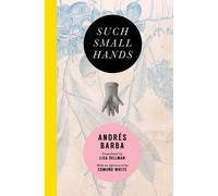 Andrés Barba Such Small Hands (Tascabile)