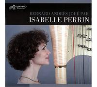 Andrès, Bernard : Oeuvres pour harpe seule / Isabelle Perrin