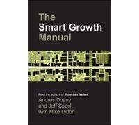 Andres Duany Jeff Speck Mike Lydon The Smart Growth Manual (Tascabile)