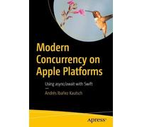 Andrés Ibañez Kautsch Modern Concurrency on Apple Platforms (Tascabile)