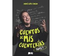 Andres Lopez Forero Cuentos de mis Cuenterías - Parte 1 (Tascabile)