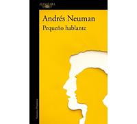 Andrés Neuman Pequeño hablante / Little Speaker (Tascabile)